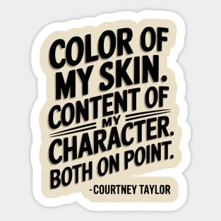 Skin and Content of my character on point Sticker